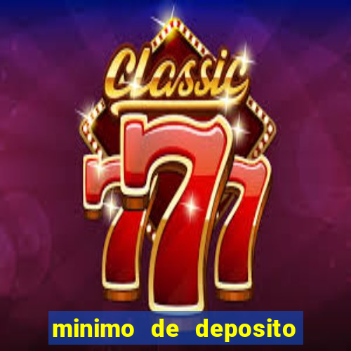 minimo de deposito estrela bet