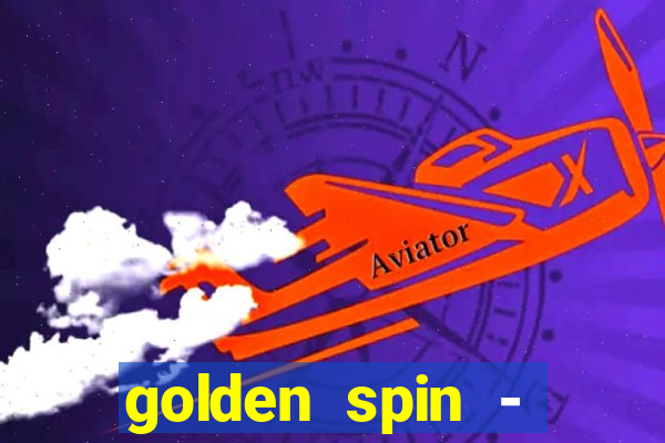 golden spin - slots casino