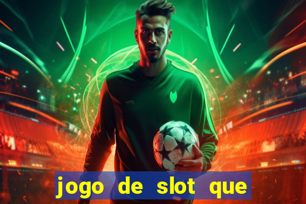 jogo de slot que paga no cadastro