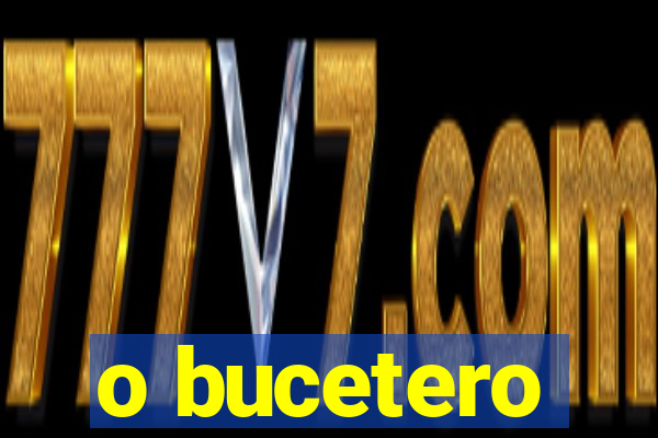 o bucetero