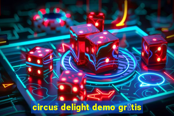 circus delight demo gr谩tis