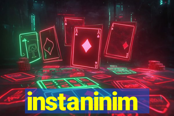 instaninim