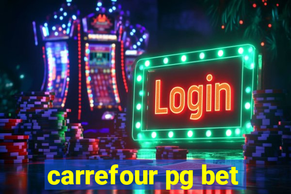 carrefour pg bet