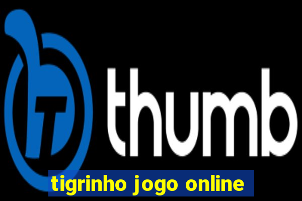 tigrinho jogo online