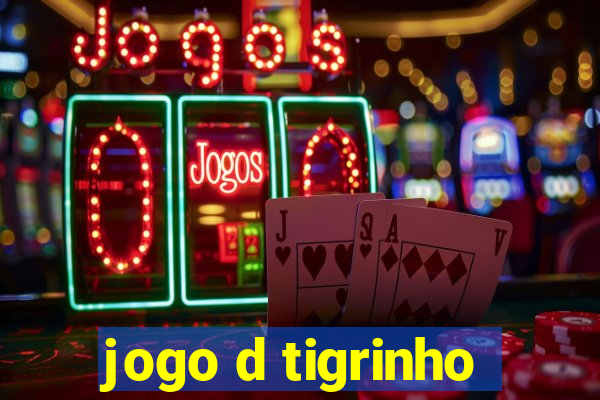 jogo d tigrinho