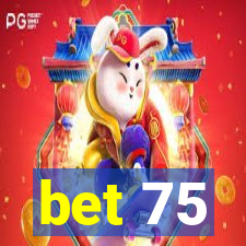 bet 75