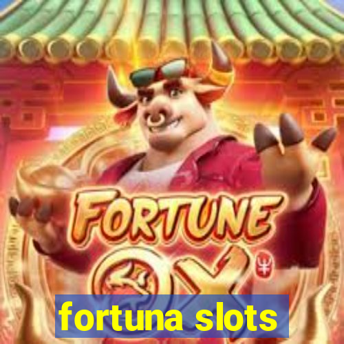 fortuna slots