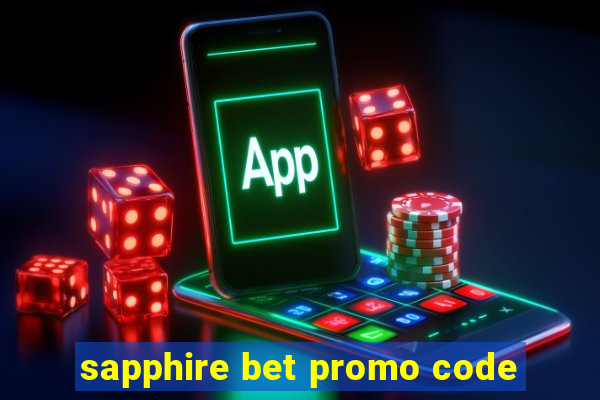 sapphire bet promo code