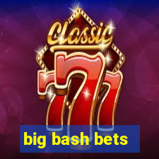 big bash bets