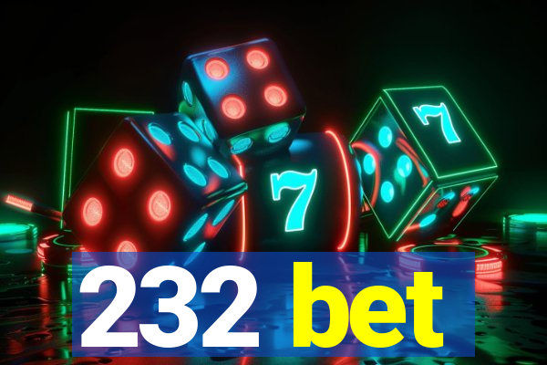 232 bet