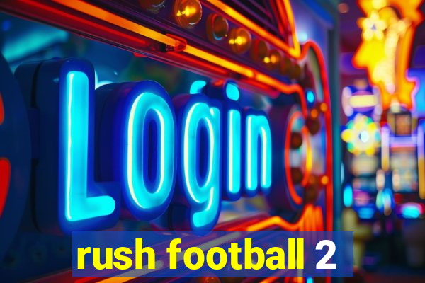 rush football 2