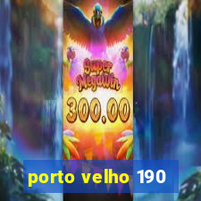 porto velho 190