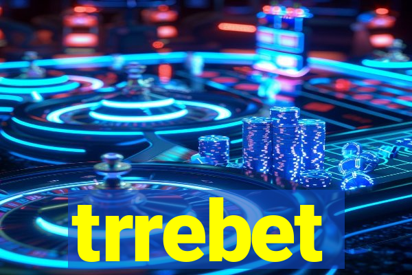 trrebet