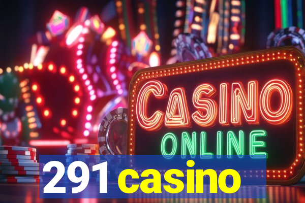 291 casino