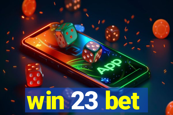 win 23 bet