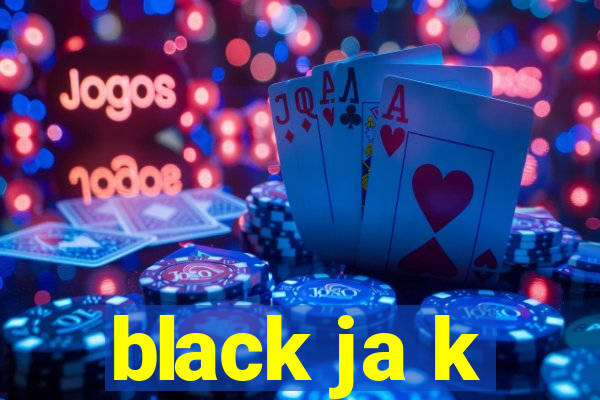 black ja k