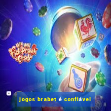 jogos brabet é confiável