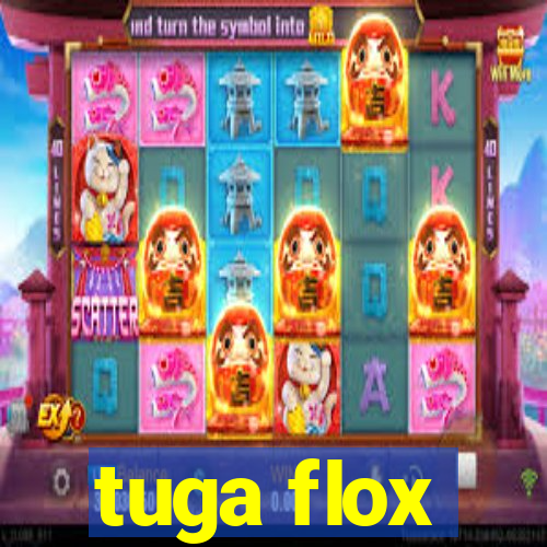 tuga flox