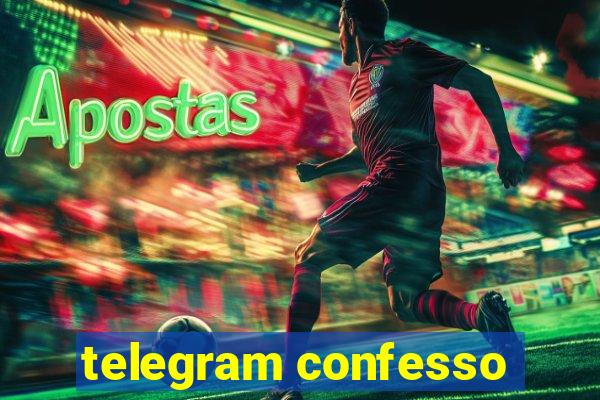 telegram confesso