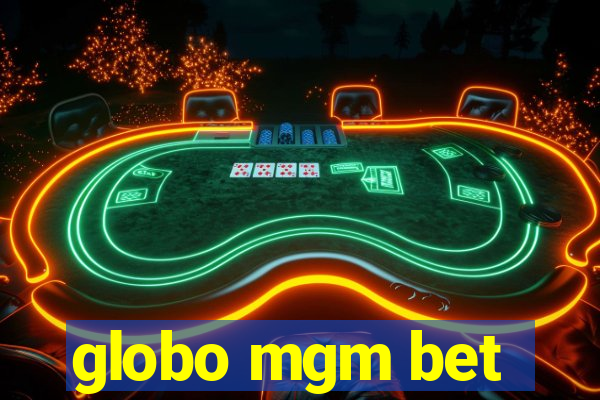 globo mgm bet