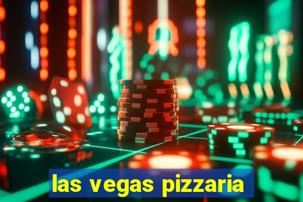 las vegas pizzaria