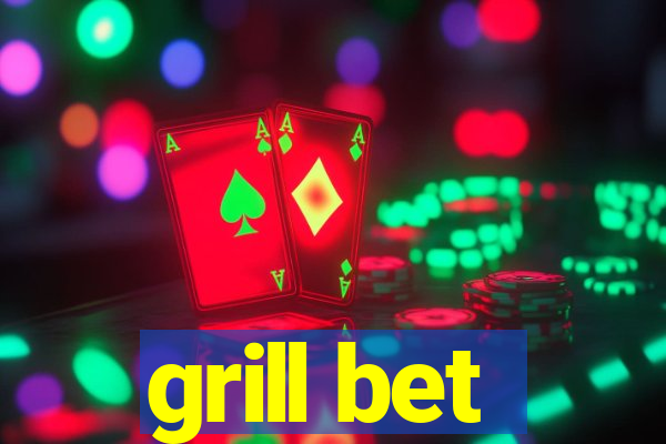 grill bet