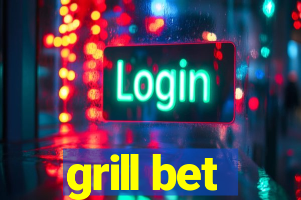 grill bet