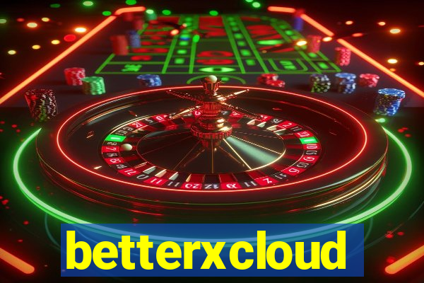 betterxcloud