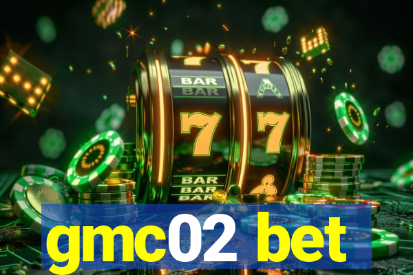 gmc02 bet