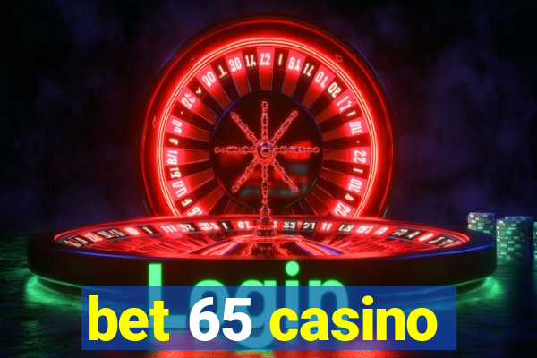 bet 65 casino