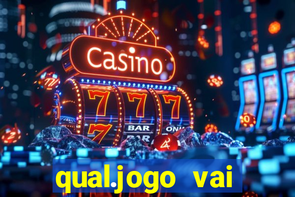 qual.jogo vai passar na globo hj