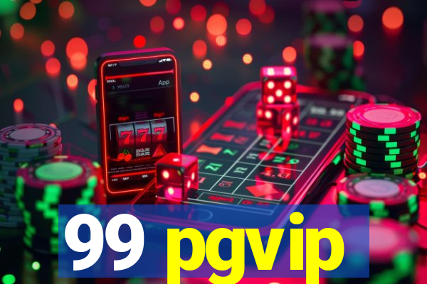 99 pgvip