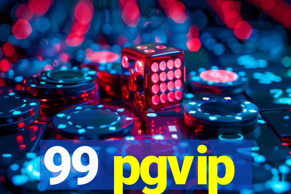 99 pgvip