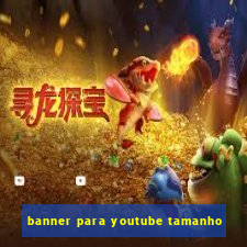 banner para youtube tamanho