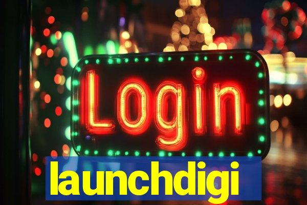 launchdigi