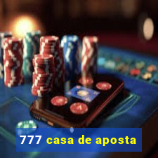 777 casa de aposta