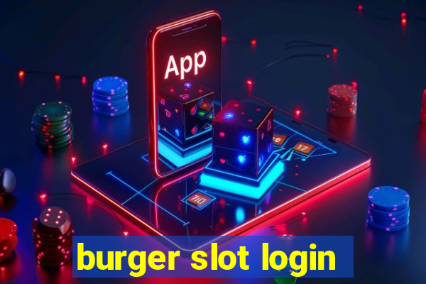 burger slot login