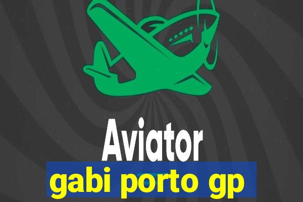 gabi porto gp