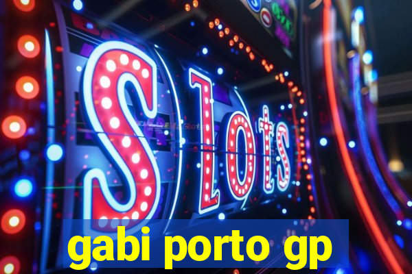 gabi porto gp