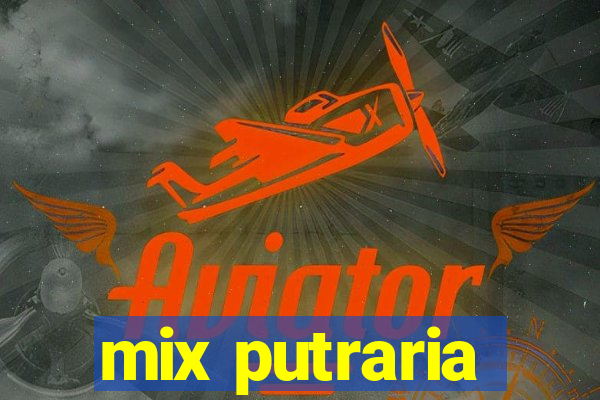 mix putraria