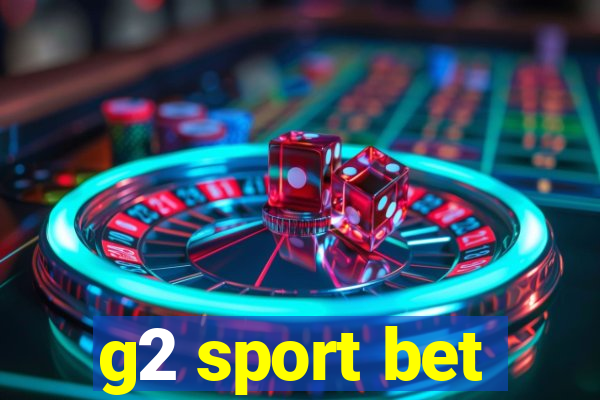 g2 sport bet