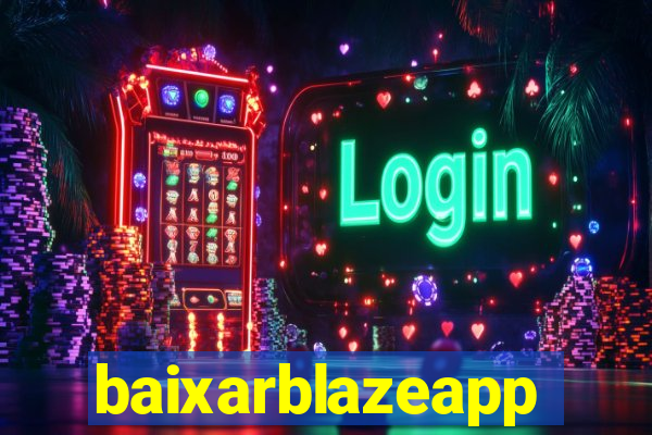 baixarblazeapp