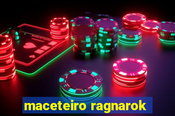 maceteiro ragnarok