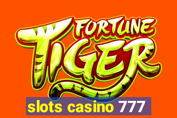 slots casino 777