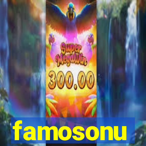 famosonu