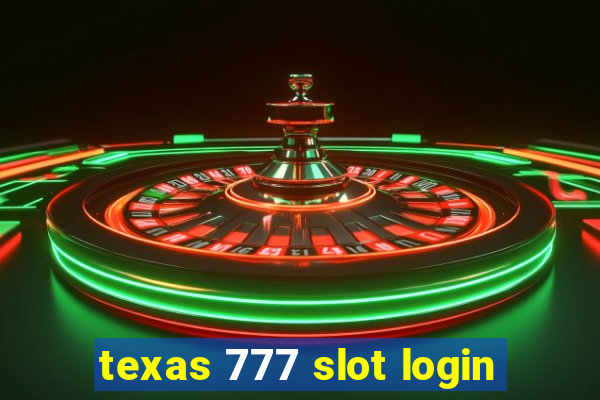 texas 777 slot login