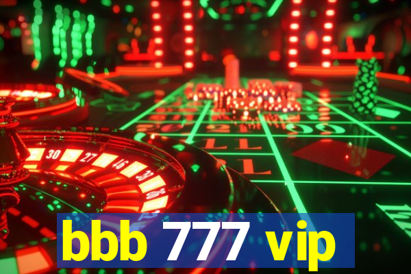 bbb 777 vip