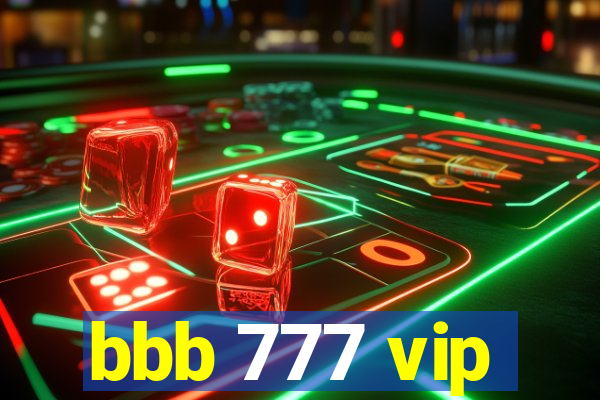 bbb 777 vip