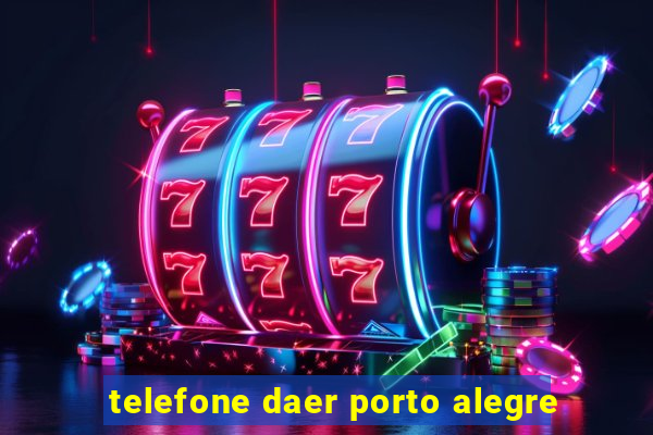 telefone daer porto alegre