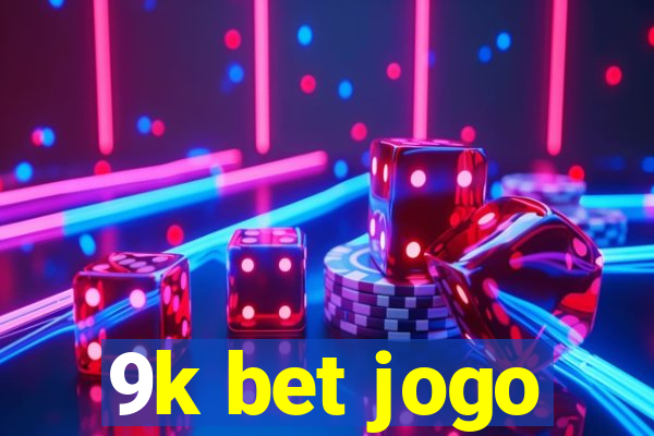 9k bet jogo